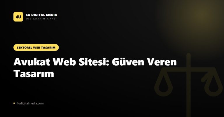 Avukat Web Sitesi Tasarımı: Hukuk Bürosu İçin Güven Veren Site Nasıl Yapılır?