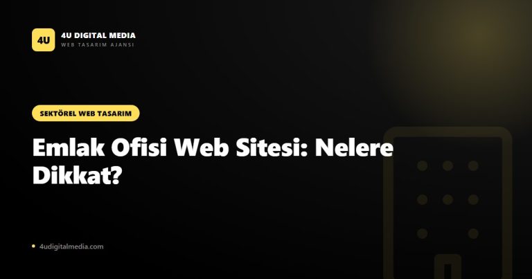 Emlakçı Web Sitesi Yaptırmak: Gayrimenkul Ofisi İçin Nelere Dikkat Edilmeli?