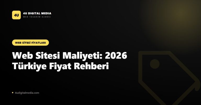 Web Sitesi Yaptırmanın Maliyeti Nedir? 2026 Türkiye Fiyat Rehberi