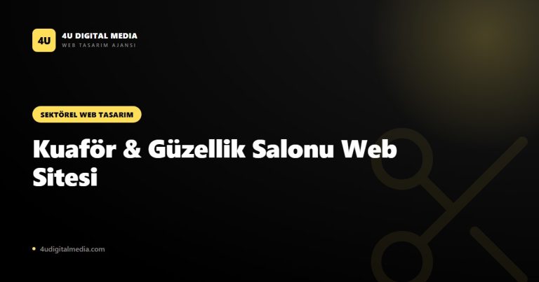 Kuaför ve Güzellik Salonu İçin Web Sitesi: Neden Önemli, Nasıl Olmalı?