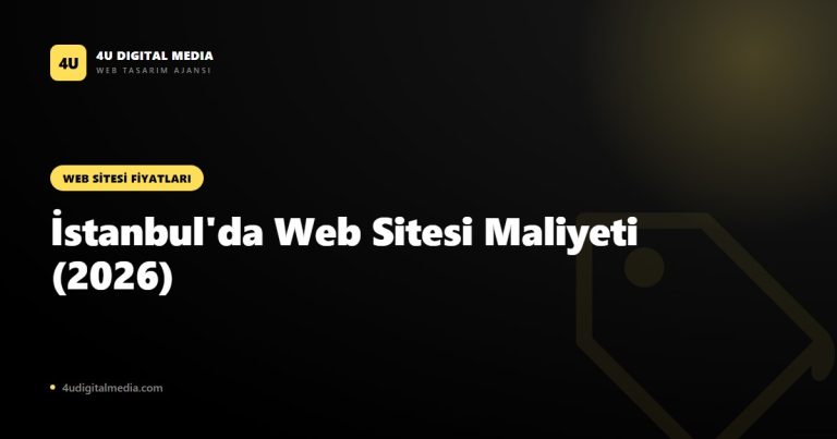 İstanbul’da Web Sitesi Yaptırmanın Maliyeti (2026 Güncel Rehber)