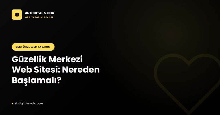 Güzellik Merkezi Web Sitesi: Nereden Başlamalı? (2026)